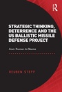 Cover: Strategic Thinking, Deterrence and the US Ballistic Missile Defense Project - Routledge
