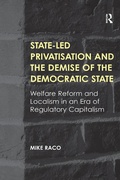 Cover: State-led Privatisation and the Demise of the Democratic State - Routledge