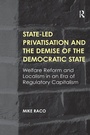 Cover: State-led Privatisation and the Demise of the Democratic State - Routledge