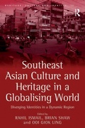 Cover: Southeast Asian Culture and Heritage in a Globalising World - Routledge