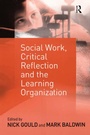 Cover: Social Work, Critical Reflection and the Learning Organization - Routledge