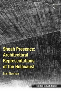 Abbildung von: Shoah Presence: Architectural Representations of the Holocaust - Routledge