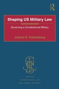 Cover: Shaping US Military Law - Routledge
