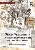Cover: Senza Vestimenta: The Literary Tradition of Trecento Song - Routledge