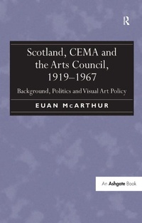 Abbildung von: Scotland, CEMA and the Arts Council, 1919-1967 - Routledge