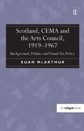 Cover: Scotland, CEMA and the Arts Council, 1919-1967 - Routledge