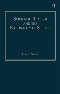 Enlarge image Cover: Scientific Realism and the Rationality of Science - Routledge