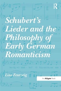 Abbildung von: Schubert's Lieder and the Philosophy of Early German Romanticism - Routledge