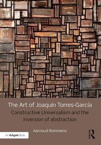Abbildung von: The Art of Joaquin Torres-Garcia - Routledge