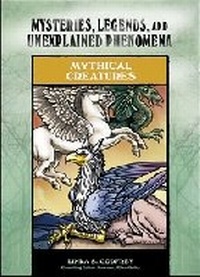 Enlarge image Cover: Mythical Creatures - Chelsea House Publishers