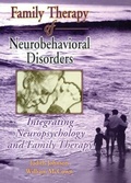 Cover: Family Therapy of Neurobehavioral Disorders - Routledge