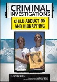Enlarge image Cover: Child Abduction and Kidnapping - Chelsea House Publishers
