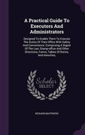 Cover: A Practical Guide To Executors And Administrators - Palala Press