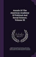 Cover: Annals Of The American Academy Of Political And Social Science, Volume 55 - Palala Press