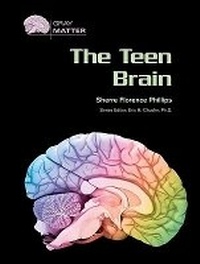Enlarge image Cover: The Teen Brain - Chelsea House Publishers