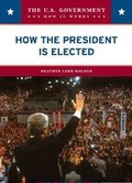 Cover: How the President Is Elected - Chelsea House Publishers