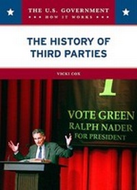 Enlarge image Cover: The History of the Third Parties - Chelsea House Publishers