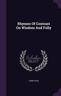 Cover: Rhymes Of Contrast On Wisdom And Folly - Palala Press
