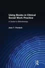 Cover: Using Books in Clinical Social Work Practice - Routledge