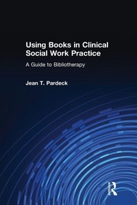 Enlarge image Cover: Using Books in Clinical Social Work Practice - Routledge