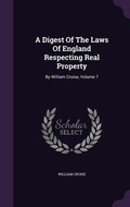 Cover: A Digest Of The Laws Of England Respecting Real Property - Palala Press
