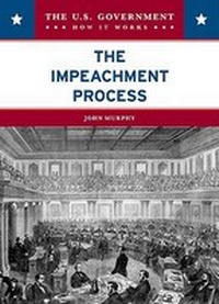 Enlarge image Cover: The Impeachment Process - Chelsea House Publishers