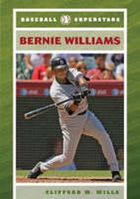 Enlarge image Cover: Bernie Williams - Chelsea House Publishers