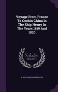 Cover: Voyage From France To Cochin China In The Ship Henry In The Years 1819 And 1820 - Palala Press