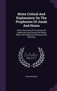 Enlarge image Cover: Notes Critical And Explanatory On The Prophecies Of Jonah And Hosea - Palala Press