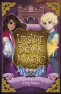 Cover: Upside Down Magic - Scholastic
