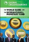 Cover: The World Bank and the International Monetary Fund - Chelsea House Publishers