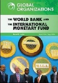 Abbildung von: The World Bank and the International Monetary Fund - Chelsea House Publishers