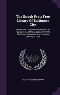 Enlarge image Cover: The Enoch Pratt Free Library Of Baltimore City - Palala Press