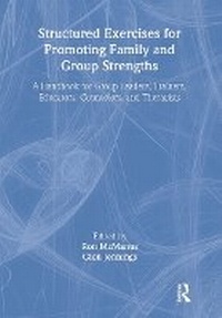 Enlarge image Cover: Structured Exercises for Promoting Family and Group Strengths - Routledge