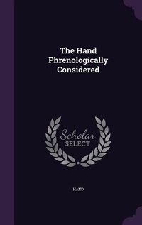 Enlarge image Cover: The Hand Phrenologically Considered - Palala Press