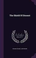 Cover: The Shield Of Dissent - Palala Press