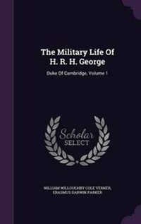 Enlarge image Cover: The Military Life Of H. R. H. George - Palala Press