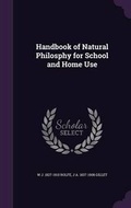 Cover: Handbook of Natural Philosphy for School and Home Use - Palala Press