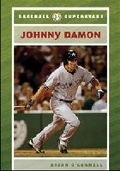 Cover: Johnny Damon (Baseball Superstars (Hardcover)) - Chelsea House Publishers