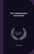 Bild: The Carbohydrates and Alcohol - Palala Press