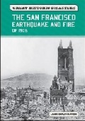 Cover: The San Francisco Earthquake and Fire of 1906 - Chelsea House Publishers