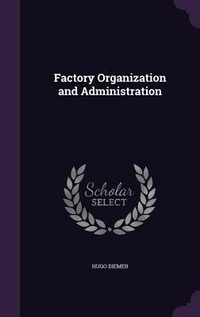 Enlarge image Cover: Factory Organization and Administration - Palala Press