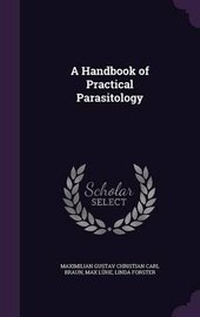 Enlarge image Cover: A Handbook of Practical Parasitology - Palala Press