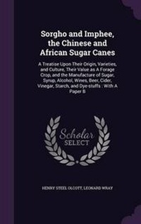 Abbildung von: Sorgho and Imphee, the Chinese and African Sugar Canes - Palala Press