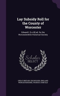Enlarge image Cover: Lay Subsidy Roll for the County of Worcester - Palala Press