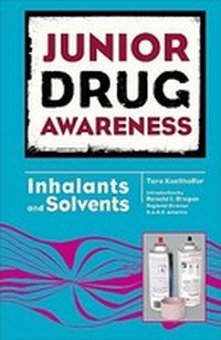 Abbildung von: Inhalants and Solvents - Chelsea House Publishers