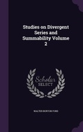 Cover: Studies on Divergent Series and Summability Volume 2 - Palala Press
