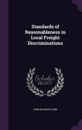 Cover: Standards of Reasonableness in Local Freight Discriminations - Palala Press