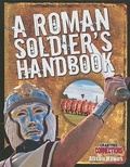 Cover: A Roman Soldier's Handbook - Crabtree Classics