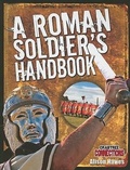 Cover: A Roman Soldier's Handbook - Crabtree Classics